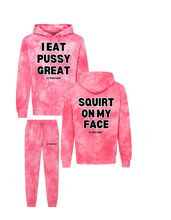 Load image into Gallery viewer, I Eat Pussy Great/ Squirt On My Face Tie Dye Hoodie Jogger Set