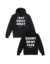 Load image into Gallery viewer, I Eat Pussy/ Squirt On My Face Tie Dyed Hoodie