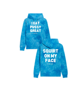 Load image into Gallery viewer, I Eat Pussy/ Squirt On My Face Tie Dyed Hoodie