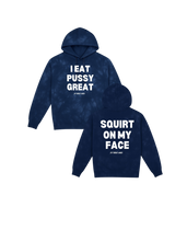 Load image into Gallery viewer, I Eat Pussy/ Squirt On My Face Tie Dyed Hoodie