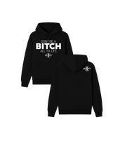 Load image into Gallery viewer, Don’t Be A Bitch All Ya Life Classic Hoodie