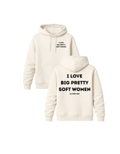 Load image into Gallery viewer, I LOVE BIG PRETTY SOFT WOMEN PREMIUM HOODIE