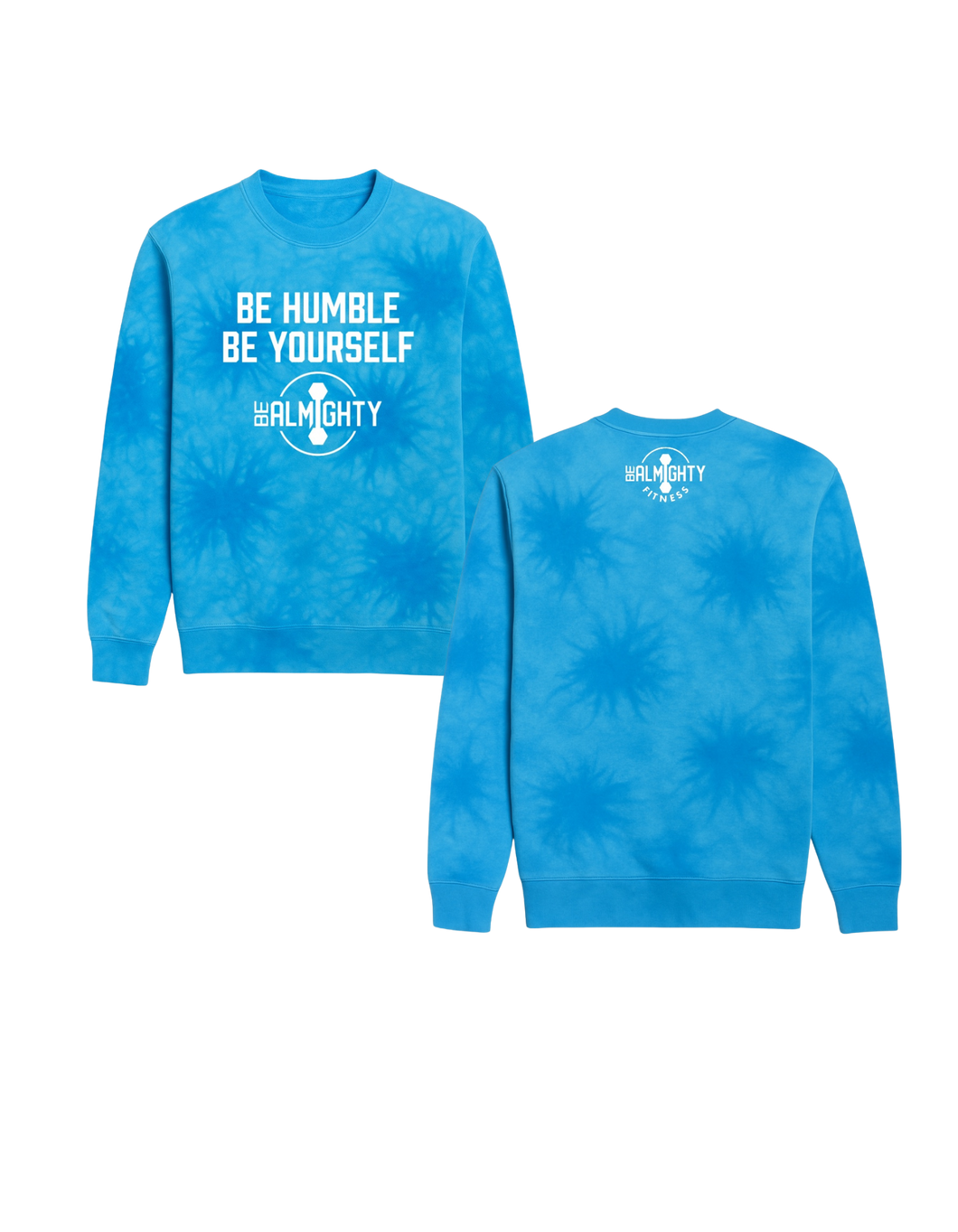 Be Humble Be Yourself Midweight Tie Dyed Crewneck Sweater
