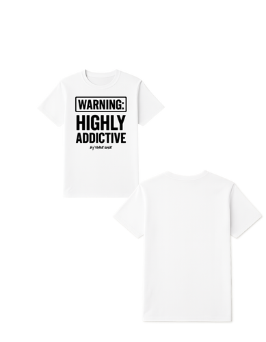 WARNING: Highly Addictive Short Sleeve T Shirt