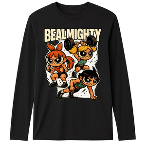 BeAlmighty Power Puff Girls Lift Dri Fit Long Sleeve T Shirt