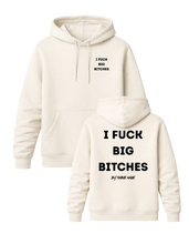 Load image into Gallery viewer, I FUCK BIG BITCHES PREMIUM HOODIE