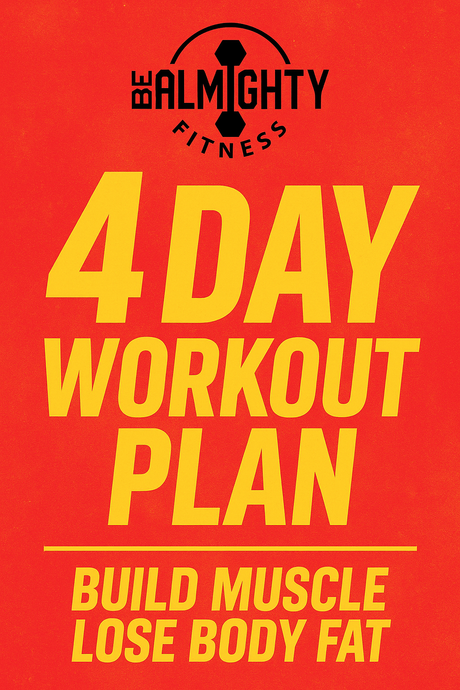 6-8 Week Training Program to Build Muscle 
& Cut Body Fat
4 Day Split