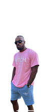 Load image into Gallery viewer, Don’t Be A Bitch All Ya Life Short Sleeve T Shirt