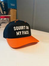 Load image into Gallery viewer, Squirt On My Face SnapBack Hat