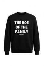 Load image into Gallery viewer, The Hoe Of The Family Crewneck Sweater