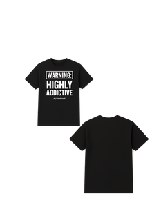 WARNING: Highly Addictive Short Sleeve T Shirt