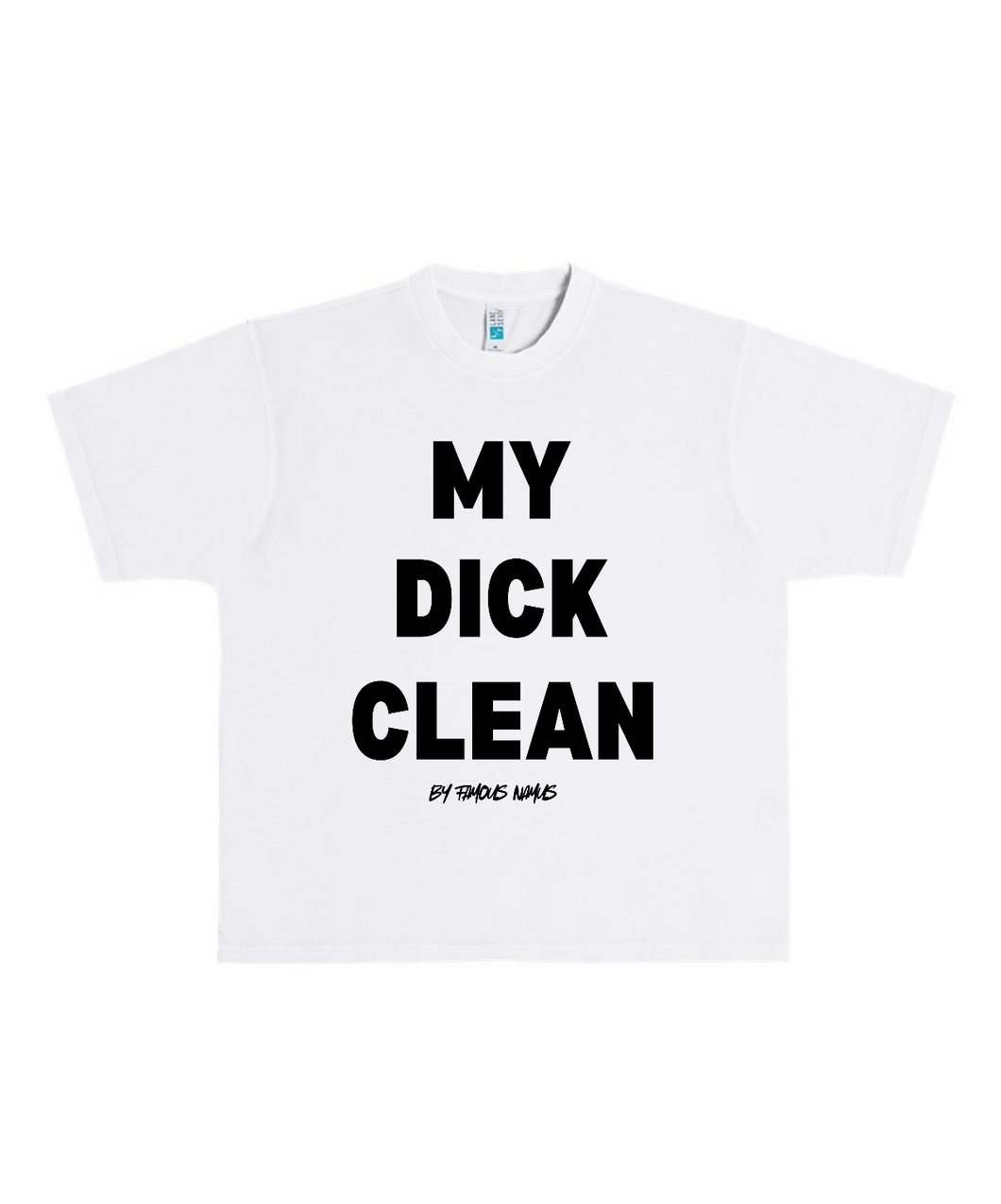 MY DICK CLEAN Heavyweight T Shirt