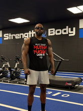 Load image into Gallery viewer, Put That Mutha Fuckin Work In Muscle Tank