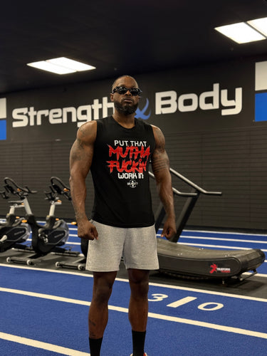 Put That Mutha Fuckin Work In Muscle Tank