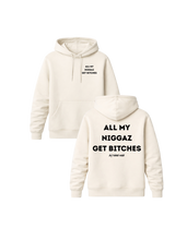 Load image into Gallery viewer, ALL MY NIGGAZ GET BITCHES PREMIUM HOODIE