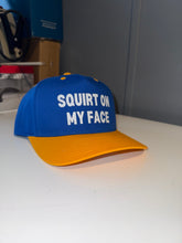 Load image into Gallery viewer, Squirt On My Face SnapBack Hat