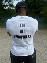Load image into Gallery viewer, Pedophiles Must Die/ Kill All Pedophiles T shirt