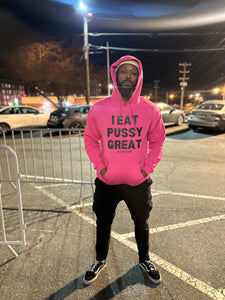 I Eat PU$$Y Great / Squirt On My Face Hoodie