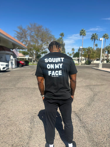 I Eat Pussy Great/ Squirt On My Face Heavyweight T Shirt