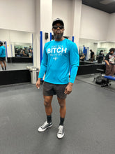 Load image into Gallery viewer, Don’t Be A Bitch All Ya Life Long Sleeve Dri-Fit Competitor T Shirt
