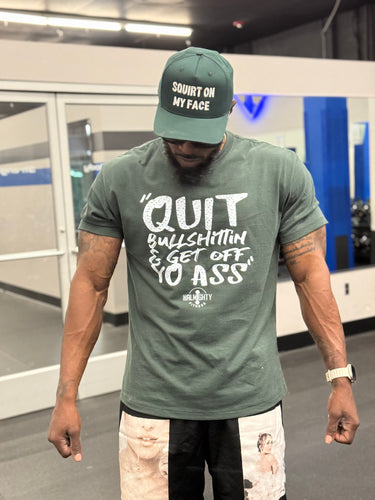 Quit Bullshittin & Get Off Yo Ass! Heavyweight Fitted T shirt