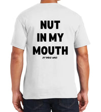 Load image into Gallery viewer, I Suck Di*k Great / Nut In My Mouth T shirts