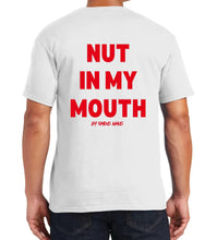 Load image into Gallery viewer, I Suck Di*k Great / Nut In My Mouth T shirts