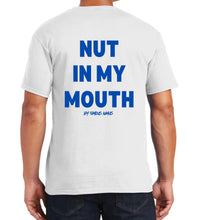 Load image into Gallery viewer, I Suck Di*k Great / Nut In My Mouth T shirts