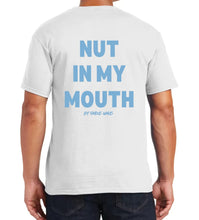 Load image into Gallery viewer, I Suck Di*k Great / Nut In My Mouth T shirts
