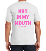 Load image into Gallery viewer, I Suck Di*k Great / Nut In My Mouth T shirts