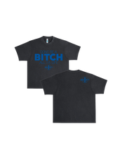 Load image into Gallery viewer, Don’t Be A Bit*h All Ya Life Heavyweight Tee.