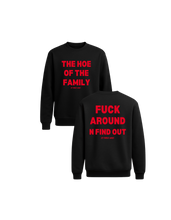Load image into Gallery viewer, The Hoe Of The Family/ Fuck Around N Find Out Crewneck Sweater