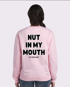 I Suck Di*K Great/ Nut In My Mouth Crewneck Sweater
