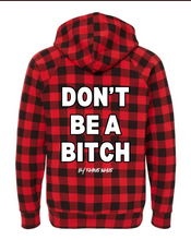 Load image into Gallery viewer, Don’t Be A BIT*H (by Famous Namus) Hoodie