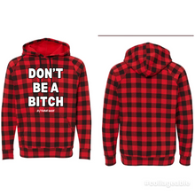 Load image into Gallery viewer, Don’t Be A BIT*H (by Famous Namus) Hoodie