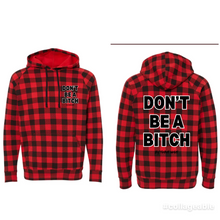 Load image into Gallery viewer, Don’t Be A BIT*H (by Famous Namus) Hoodie