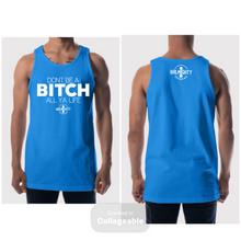 Load image into Gallery viewer, Don’t Be A Bitch All Ya Life Founders Tank
