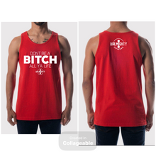 Load image into Gallery viewer, Don’t Be A Bitch All Ya Life Founders Tank