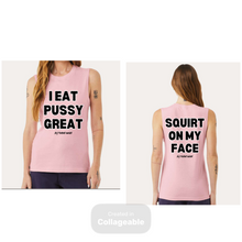 Load image into Gallery viewer, I Eat Pussy/ Squirt On My Face Jersey Muscle Tank