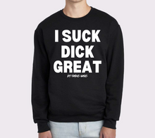 Load image into Gallery viewer, I Suck Di*K Great/ Nut In My Mouth Crewneck Sweater