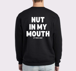 I Suck Di*K Great/ Nut In My Mouth Crewneck Sweater