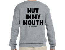Load image into Gallery viewer, I Suck Di*K Great/ Nut In My Mouth Crewneck Sweater