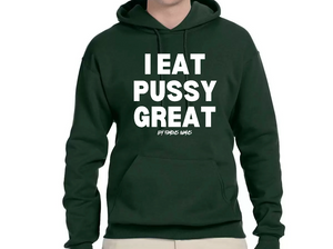 I Eat PU$$Y Great / Squirt On My Face Hoodie