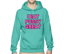 Load image into Gallery viewer, I Eat PU$$Y Great / Squirt On My Face Hoodie