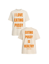 Load image into Gallery viewer, I Love Eating Pussy/ Eating Pussy Is Healthy Oversized Heavyweight T Shirt