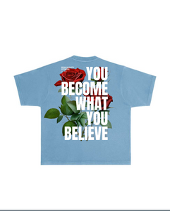 You Become What You Believe Heavyweight T Shirt