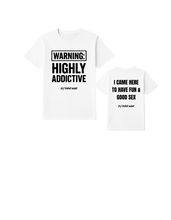 Load image into Gallery viewer, WARNING: Highly Addictive/ I came here to have fun &amp; good sex short sleeve t shirt