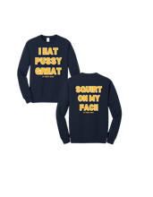 Load image into Gallery viewer, I Eat PUSSY GREAT/ Squirt on My Face Crewneck Sweater (more colors)