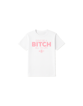 Load image into Gallery viewer, Don’t Be A Bitch All Ya Life Short Sleeve T Shirt