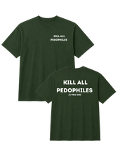 Load image into Gallery viewer, Kill All Pedophiles Oversized T Shirt